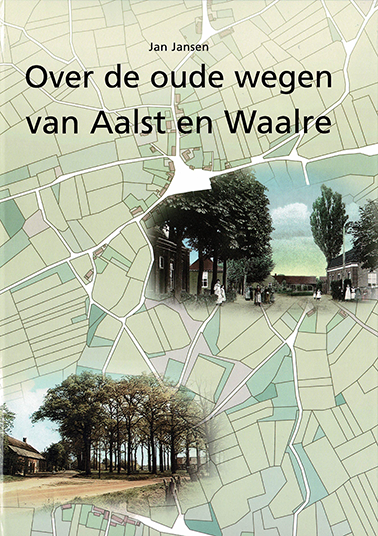 Over de oude wegen van Aalst en Waalre_